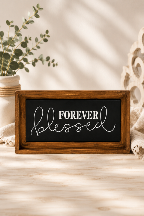 Forever Blessed Framed Sign