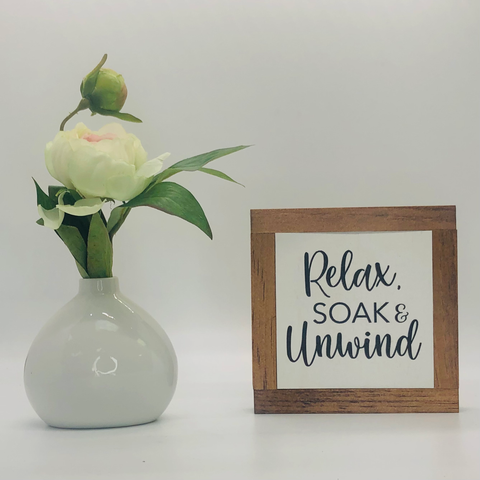 Wood Sign - Relax, Soak & Unwind