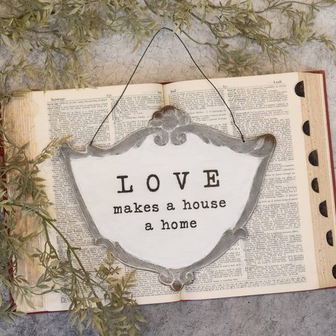 Sign - Love Makes a House
