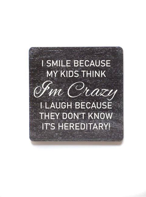 Wood Sign - I'm Crazy