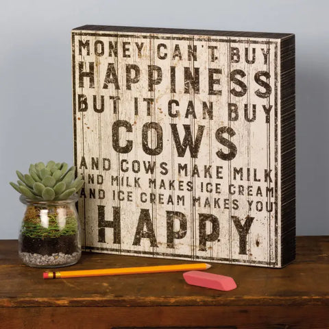 Cows Make You Happy Box Sign
